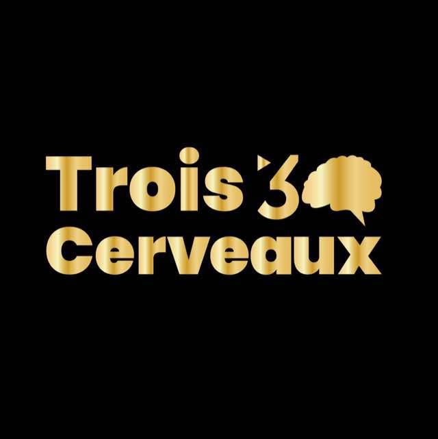 TROIS CERVEAUX